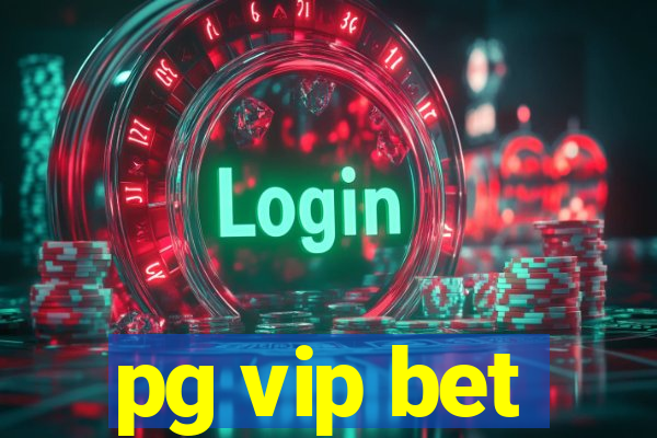 pg vip bet